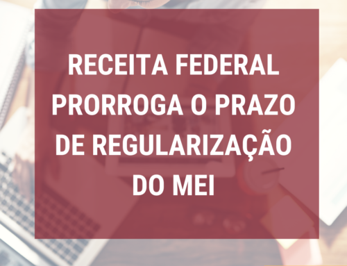 Receita Federal prorroga o prazo de regularização do MEI